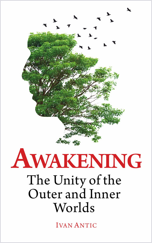 Awakening: The Unity of the Outer and Inner Worlds